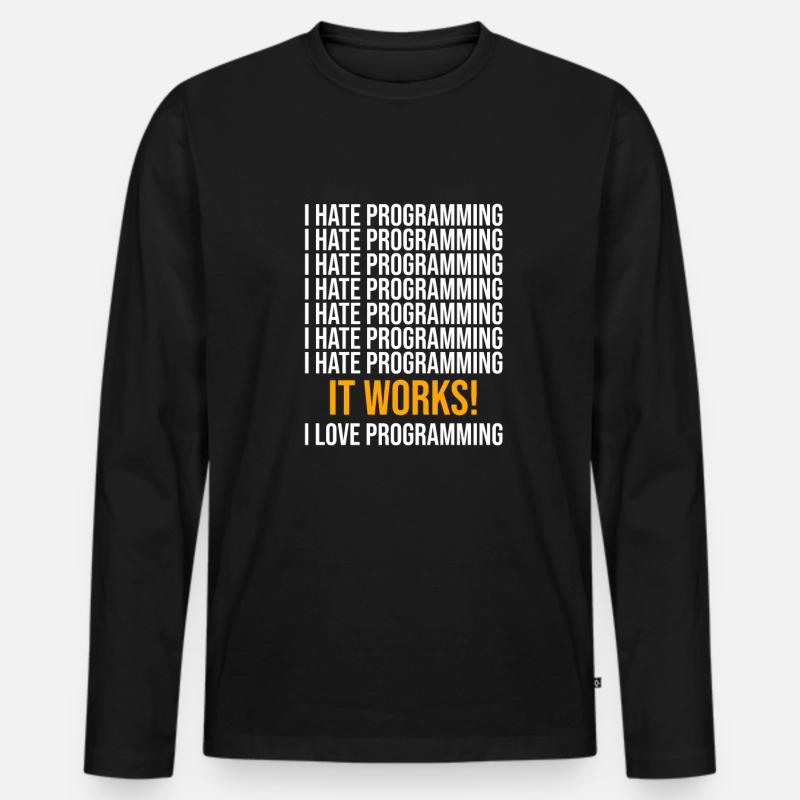 Ich hasse Programmieren - Programmierer Spruch Männer Premium Bio Langarmshirt