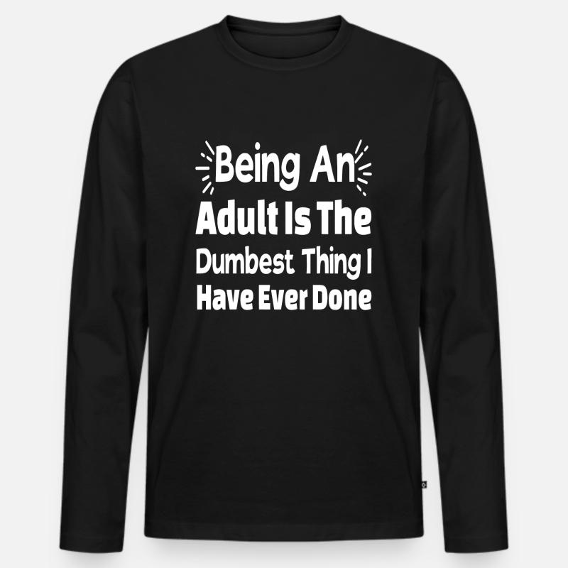 Ein Erwachsener sein - Männer Premium Bio Langarmshirt - Schwarz