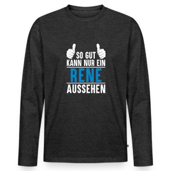 Rene Name Geschenkidee Rene Geschenk Vorname - Männer Premium Bio Langarmshirt - Anthrazit meliert - Vorne - Nico (187cm)