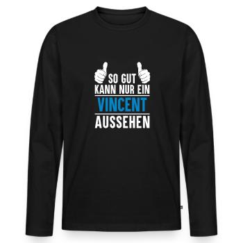 Vincent Name Geschenkidee Vincent Geschenk Vorname - Männer Premium Bio Langarmshirt - Schwarz - Vorne - Nico (187cm)