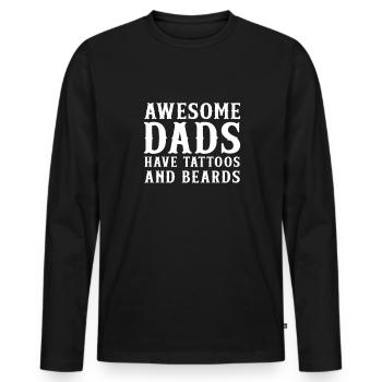 Great fathers have tattoos and beards - Men's Premium Organic Long Sleeve Shirt - black - Front - Nico (187cm)