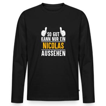 Nicolas Vorname Name Geschenk - Männer Premium Bio Langarmshirt - Schwarz - Vorne - Nico (187cm)