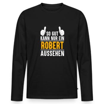 Robert Vorname Name Geschenk - Männer Premium Bio Langarmshirt - Schwarz - Vorne - Nico (187cm)