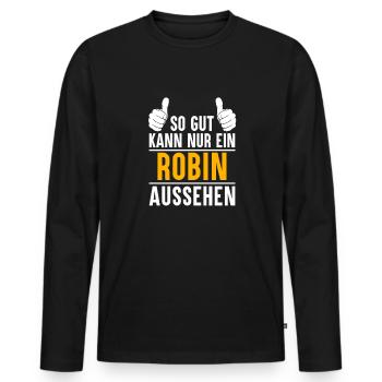 Robin Vorname Name Geschenk - Männer Premium Bio Langarmshirt - Schwarz - Vorne - Nico (187cm)