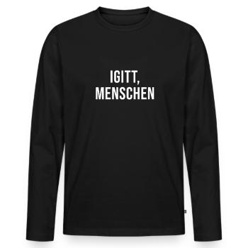 Igitt Menschen - Männer Premium Bio Langarmshirt - Schwarz - Vorne - Nico (187cm)