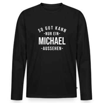 Michael Name Spruch Geschenk Vorname Michael - Männer Premium Bio Langarmshirt - Schwarz - Vorne - Nico (187cm)