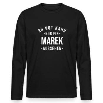 Marek Name Spruch Geschenk Vorname Marek - Männer Premium Bio Langarmshirt - Schwarz - Vorne - Nico (187cm)
