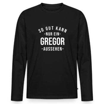 Gregor Name Spruch Geschenk Vorname GregorE - Männer Premium Bio Langarmshirt - Schwarz - Vorne - Nico (187cm)