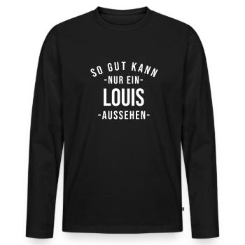 Louis Name Spruch Geschenk Vorname Louis - Männer Premium Bio Langarmshirt - Schwarz - Vorne - Nico (187cm)