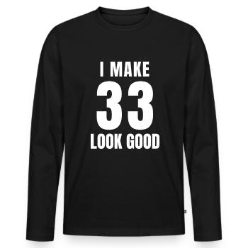 33 Year Old Funny 33th Birthday Quote 33 Years - Men's Premium Organic Long Sleeve Shirt - black - Front - Nico (187cm)