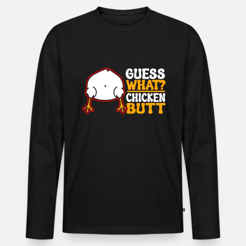 Funny Guess What? Chicken Butt! - Männer Premium Bio Langarmshirt - Schwarz