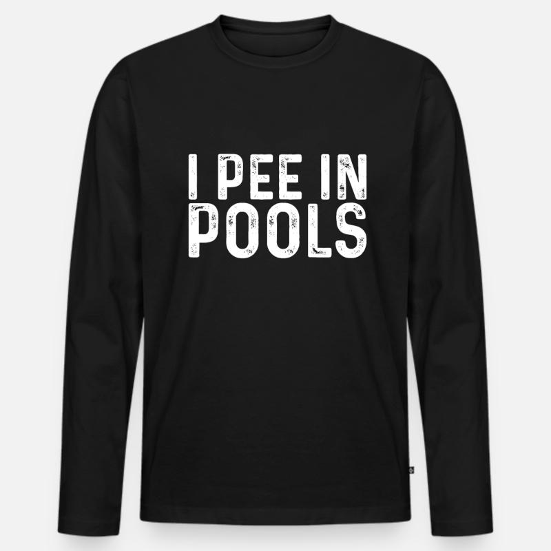 Ich Pinkle In Pools Lustige Witze Sarkastische - Männer Premium Bio Langarmshirt - Schwarz