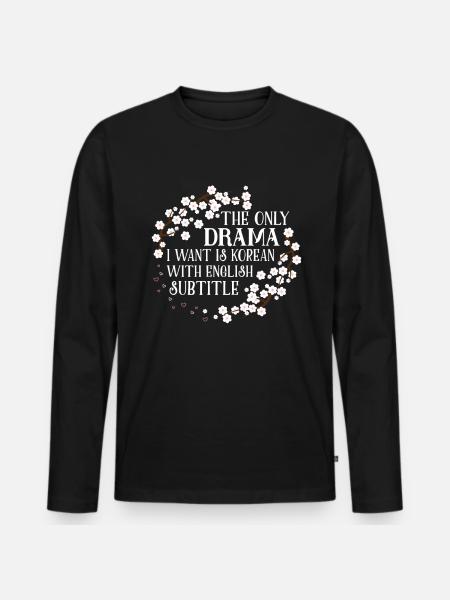 Korean Drama Merch K-Drama Lover Fan - Men's Premium Organic Long Sleeve Shirt - black