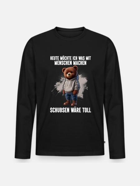 Heute möchte ich was mit Menschen machen Schubsen - Männer Premium Bio Langarmshirt - Schwarz