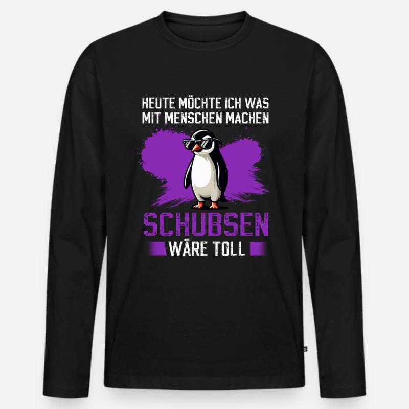 Heute Möchte Ich Was Mit Menschen Machen Schubsen - Männer Premium Bio Langarmshirt - Schwarz