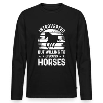 Introverted but willing to talk about horses - Men's Premium Organic Long Sleeve Shirt - black - Front - Nico (187cm)