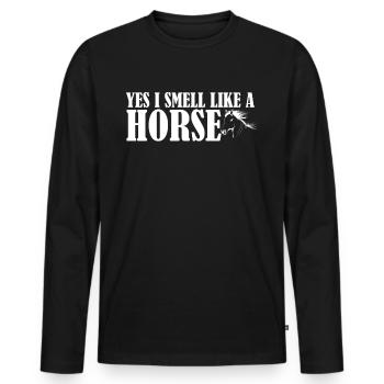 Yes, I smell like a horse - - Men's Premium Organic Long Sleeve Shirt - black - Front - Nico (187cm)