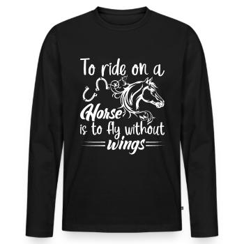 Monter à cheval, c’est comme monter sans ailes. - T-shirt manches longues Premium bio Homme - noir - Devant - Nico (187cm)