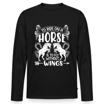 Monter à cheval, c’est comme monter sans ailes. - T-shirt manches longues Premium bio Homme - noir - Devant - Nico (187cm)