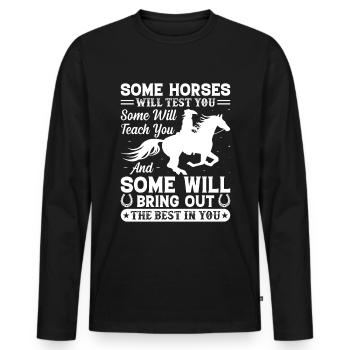 Einige Pferde werden dich testen Einige werden dic - Männer Premium Bio Langarmshirt - Schwarz - Vorne - Nico (187cm)