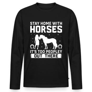 Stay at home with horses It's too human - Men's Premium Organic Long Sleeve Shirt - black - Front - Nico (187cm)