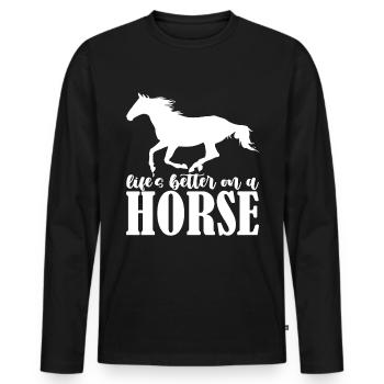 Das Leben ist besser auf einem Pferd - - Männer Premium Bio Langarmshirt - Schwarz - Vorne - Nico (187cm)
