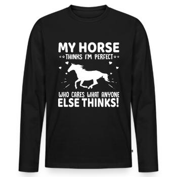 Mein Pferd denkt, ich bin perfekt, wen kümmert es, - Männer Premium Bio Langarmshirt - Schwarz - Vorne - Nico (187cm)