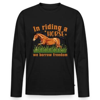 When riding a horse, we borrow the free - Men's Premium Organic Long Sleeve Shirt - black - Front - Nico (187cm)