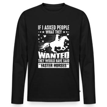 Hätte ich die Leute gefragt, was sie sich wünschen - Männer Premium Bio Langarmshirt - Schwarz - Vorne - Nico (187cm)