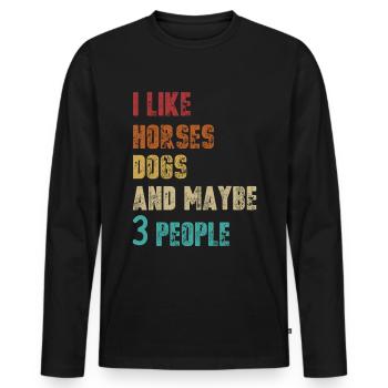 Ich mag Pferde, Hunde und vielleicht 3 Menschen 1 - Männer Premium Bio Langarmshirt - Schwarz - Vorne - Nico (187cm)