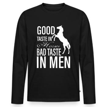 Good taste in horses Bad taste b - Men's Premium Organic Long Sleeve Shirt - black - Front - Nico (187cm)