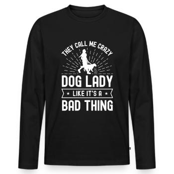 They call me crazy dog lady like that's - Men's Premium Organic Long Sleeve Shirt - black - Front - Nico (187cm)