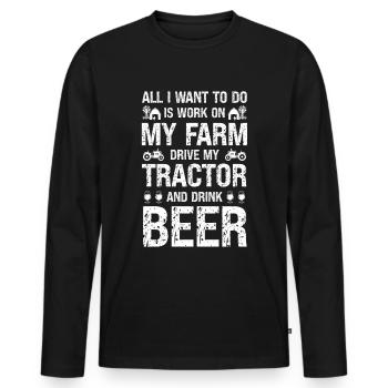 Alles, was ich will, ist auf meiner Farm arbeiten, - Männer Premium Bio Langarmshirt - Schwarz - Vorne - Nico (187cm)
