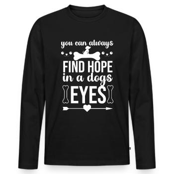Du kannst immer Hoffnung in den Augen eines Hundes - Männer Premium Bio Langarmshirt - Schwarz - Vorne - Nico (187cm)
