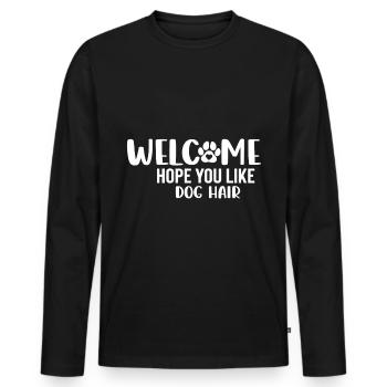 Bienvenue, j’espère que vous aimez les poils de chien - T-shirt manches longues Premium bio Homme - noir - Devant - Nico (187cm)