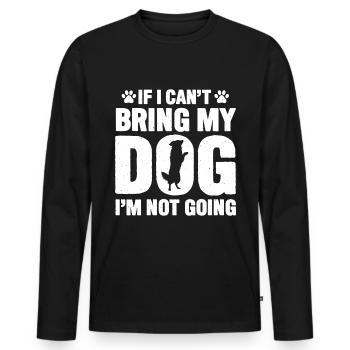 Wenn ich meinen Hund nicht mitbringen kann, gehe i - Männer Premium Bio Langarmshirt - Schwarz - Vorne - Nico (187cm)