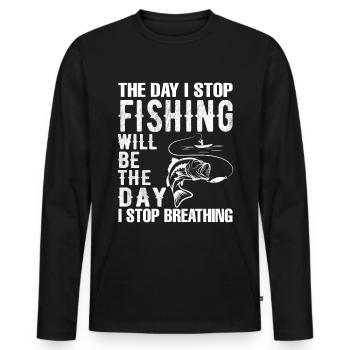 Der Tag, an dem ich aufhöre zu fischen, wird der T - Männer Premium Bio Langarmshirt - Schwarz - Vorne - Nico (187cm)