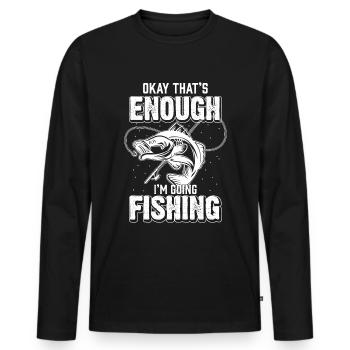 D’accord, ça suffit, je vais pêcher - - T-shirt manches longues Premium bio Homme - noir - Devant - Nico (187cm)