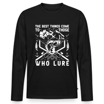 The best things come to those who lure - - Men's Premium Organic Long Sleeve Shirt - black - Front - Nico (187cm)
