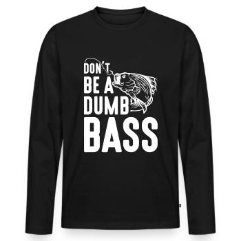 Seien Sie kein Dummkopf -. - Männer Premium Bio Langarmshirt - Schwarz - Vorne - Nico (187cm)