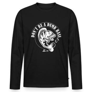 Seien Sie kein Dummkopf 1 -. - Männer Premium Bio Langarmshirt - Schwarz - Vorne - Nico (187cm)