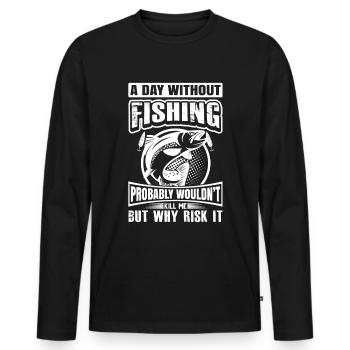 A day without fishing probably wouldn't make me - Men's Premium Organic Long Sleeve Shirt - black - Front - Nico (187cm)
