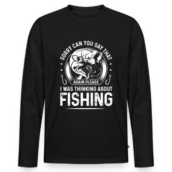 Sorry Can You Say That Again Please I Was Thinking - Männer Premium Bio Langarmshirt - Schwarz - Vorne - Nico (187cm)