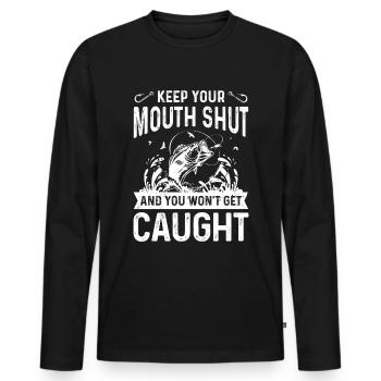 Shut up and you won't get caught - Men's Premium Organic Long Sleeve Shirt - black - Front - Nico (187cm)