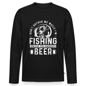 Don't bother me fishing unless you have - Men's Premium Organic Long Sleeve Shirt - black - Front - Nico (187cm)