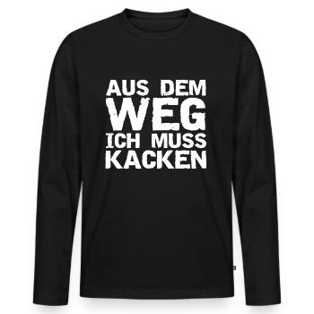 Aus Dem Weg Ich Muss kacken - Männer Premium Bio Langarmshirt - Schwarz - Vorne - Nico (187cm)