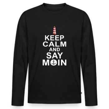 Keep calm and say moin Nordsee Ostee T-Shirt - Männer Premium Bio Langarmshirt - Schwarz - Vorne - Nico (187cm)