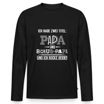 Ich habe zwei Titel Papa und Bonus-Papa Stiefvater - Männer Premium Bio Langarmshirt - Schwarz - Vorne - Nico (187cm)