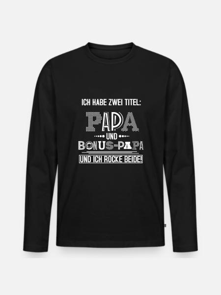 Ich habe zwei Titel Papa und Bonus-Papa Stiefvater - Männer Premium Bio Langarmshirt - Schwarz