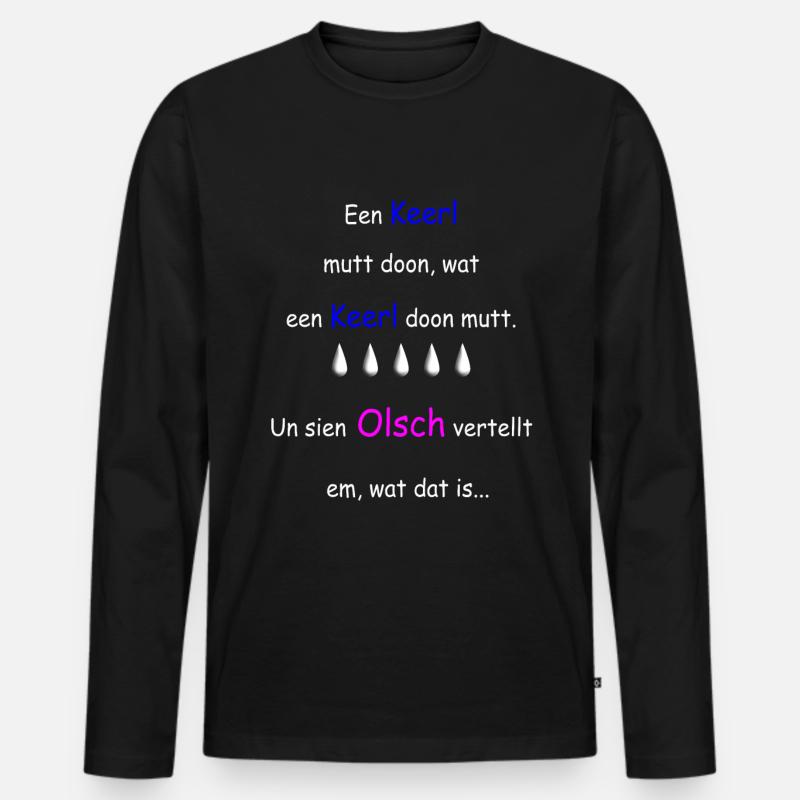 Plattdeutscher Spruch - Männer Premium Bio Langarmshirt - Schwarz